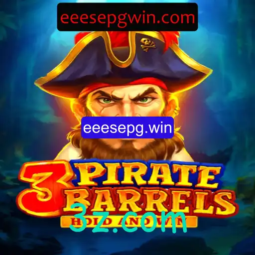 Descubra o Mundo Empolgante de 3PirateBarrels e eeesepg.win